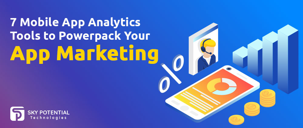 7 Mobile App Analytics Tools to Powerpack Your App Marketing