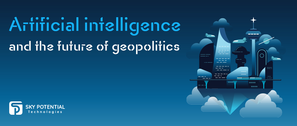 Artificial Intelligence and the Future of Geopolitics