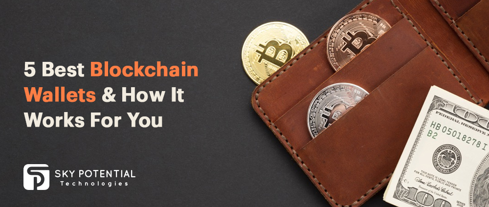5 Best Blockchain Wallets & How It Works For You