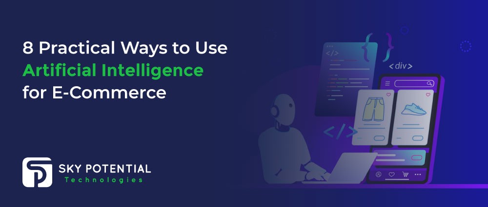 8-Practical-Ways-to-Use-Artificial-Intelligence-for-E-Commerce