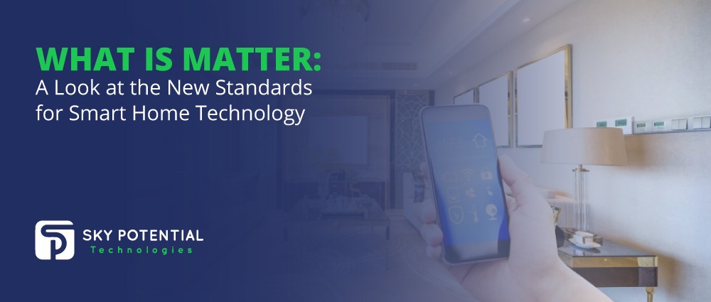 What-is-Matter-A-Look-at-the-New-Standards-for-Smart-Home-Technology