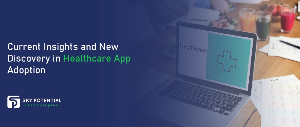 Current-Insights-and-New-Discovery-in-Healthcare-App-Adopti-01.jpg