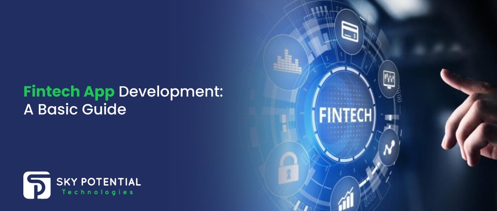 Fintech-App-Development-A-Basic-Guide